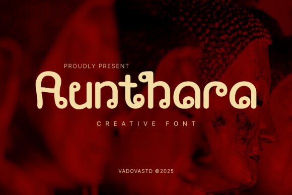Aunthara: A Display Typeface That Makes Your Campaigns Instantly Recognizable