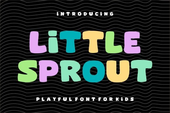 Little Sprout: A Display Font That Makes Kids’ Campaigns Instantly Friendly