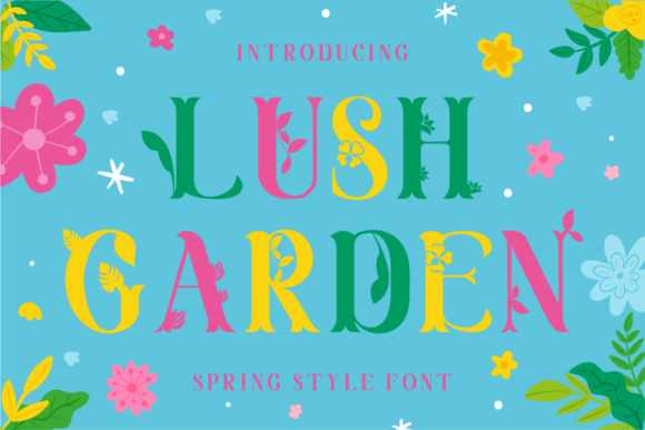 Lush Garden Font: A Cheerful Display Typeface for Spring Branding