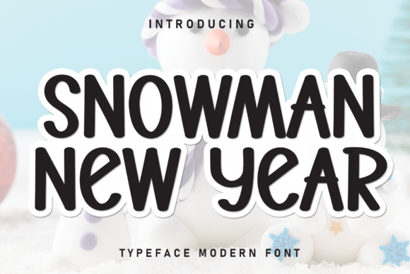 Snowman New Year: A Display Font That Makes Your Headlines Feel Like a Warm Welcome