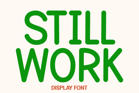 Still Work Font: A Playful, Rounded Display Typeface for Makers
