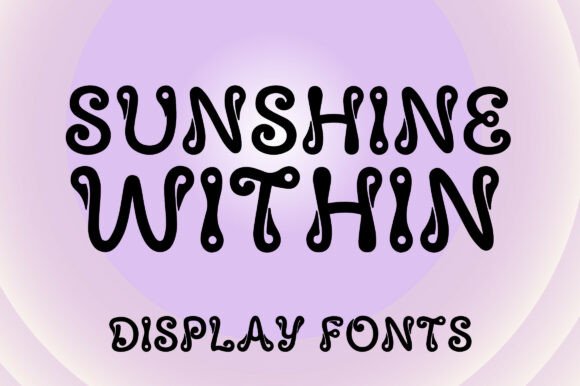 Sunshine Within: A Display Font That Makes Campaigns Feel Human