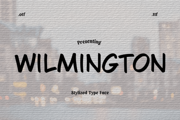 Wilmington: A Display Font That Commands Attention